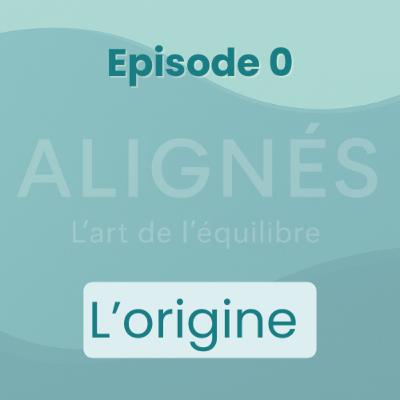 Episode 0 - Alignés - L'art de l'équilibre ! L'origine Episode 0 - Alignés - L'art de l'équilibre ! L'origine
