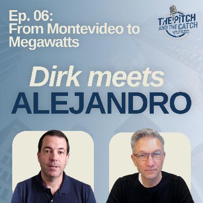 From Montevideo to Megawatts | Dirk meets Alejandro Iza Marchese