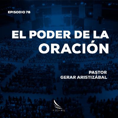 El poder de la oración | Pastor Gerer Aristizábal