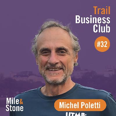 #32 Michel Poletti, le visionnaire