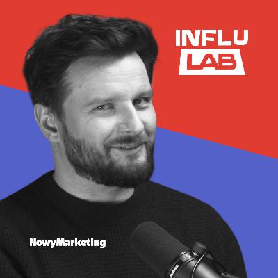 InfluLAB – Karol Paciorek: Twórcy i agencje powinni lepiej się słuchać