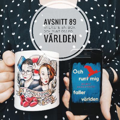 Avsnitt 89: Vi läste en bok, och runt oss föll världen Avsnitt 89: Vi läste en bok, och runt oss föll världen
