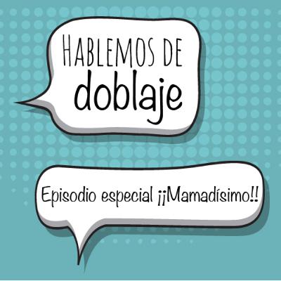 Episodio especial: ¡Mamadísimo! Episodio especial: ¡Mamadísimo!