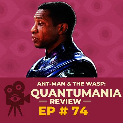 Ep # 74 - Ant-Man and the Wasp: Quantumania [REVIEW]