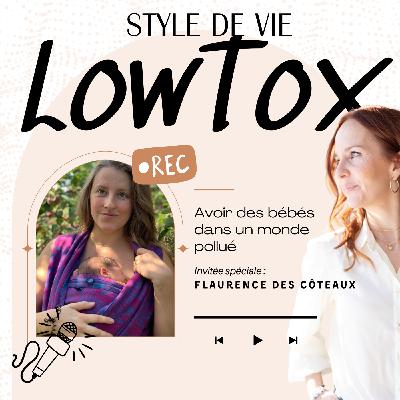EP4 - Avoir des bébés dans un monde pollué | Flaurence Des Côteaux