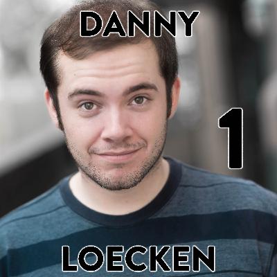 Danny Loecken Part 1 Danny Loecken Part 1