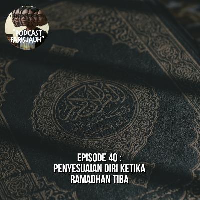Sendokir Ep. 40 : Penyesuaian Diri Ketika Ramadhan Tiba