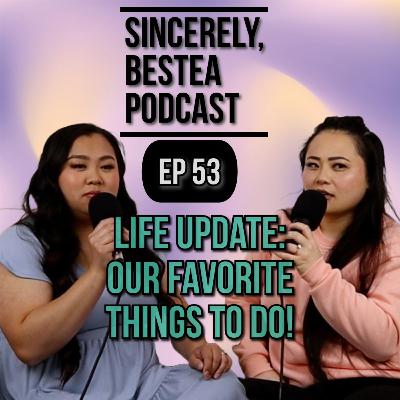 Life Update! Our Favorite things to do for the month!