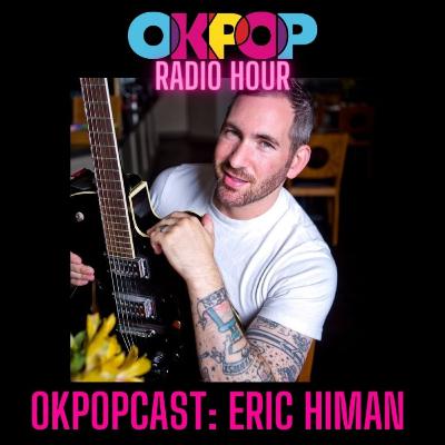 OKPOPcast: Eric Himan