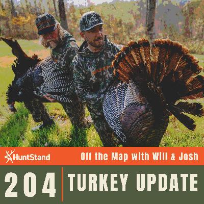 #204 - Turkey Season 2025 Update #204 - Turkey Season 2025 Update