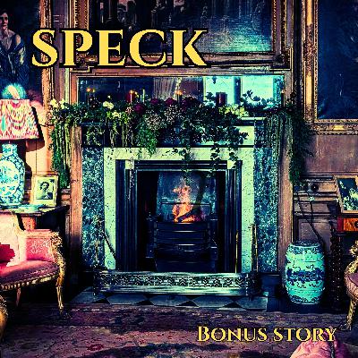 Bonus Episode: An Old Fireplace