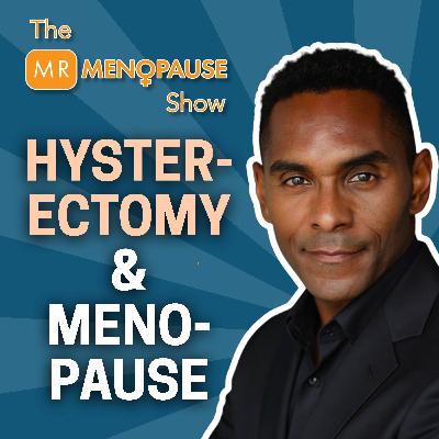 Menopause + Hysterectomy: What No One Prepared You For