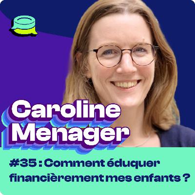 #35 - Comment éduquer financièrement mes enfants ?