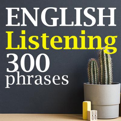 ENGLISH Listening Practice 300