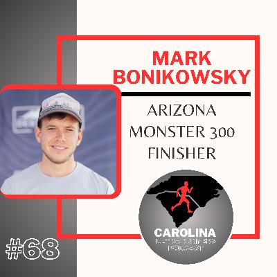 #68: Mark Bonikowsky, Arizona Monster 300 Finisher
