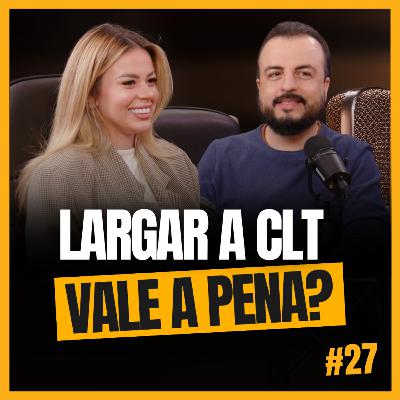 LARGAR A CLT VALE MESMO A PENA? Geovanna e Marcos #27 LARGAR A CLT VALE MESMO A PENA? Geovanna e Marcos #27