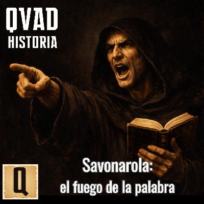 Savonarola: el fuego de la palabra - Episodio exclusivo para mecenas