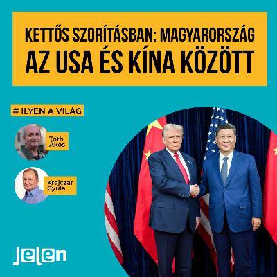 Kettős szorításban: Magyarország az USA és Kína között