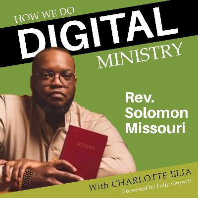 Rev. Solomon Missouri - "Twitter as Mission Field" | How We Do Digital Ministry Episode 44 Rev. Solomon Missouri - "Twitter as Mission Field" | How We Do Digital Ministry Episode 44