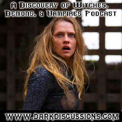 A Discovery of Witches, Demons, & Vampires Podcast – Series Wrap Up Episode A Discovery of Witches, Demons, & Vampires Podcast – Series Wrap Up Episode