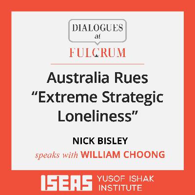 Australia Rues "Extreme Strategic Loneliness"