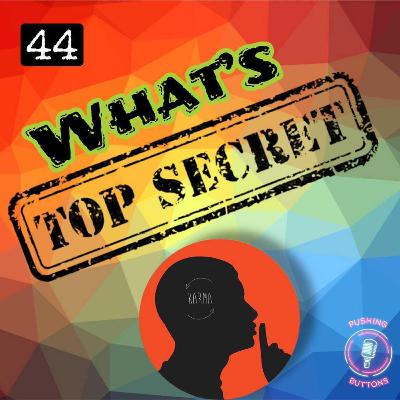 What's Top Secret? What's Top Secret?