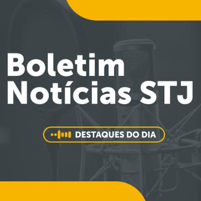 30/10 - Boletim Notícias do STJ 30/10 - Boletim Notícias do STJ