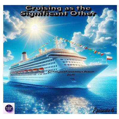 006 Cruising as the Significant Other