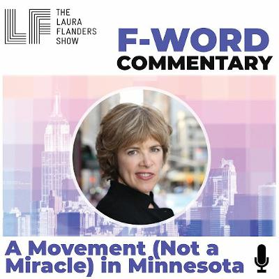 F-Word: Minnesota Democrats Codify Abortion Rights and More. It’s Not a ‘Miracle’ F-Word: Minnesota Democrats Codify Abortion Rights and More. It’s Not a ‘Miracle’