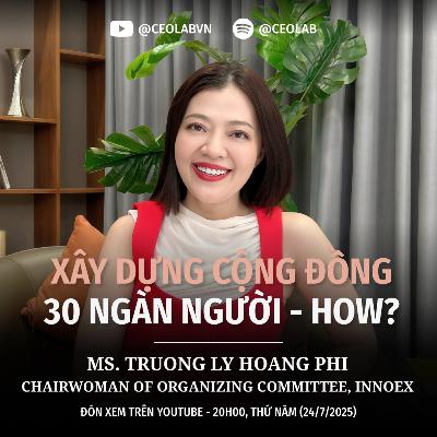 Học cách xây dựng cộng đồng từ InnoEx | Hoàng Phi, Chairwoman of Organizing Committee, InnoEx