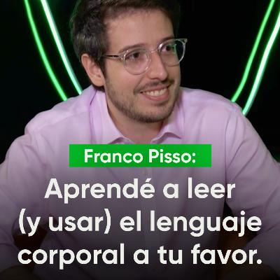 Franco Pisso: Cómo dominar el ARTE de comunicar y leer el cuerpo | Sabiduria.Cast #17