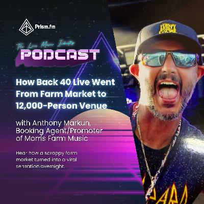 #31 - How Back 40 Live Went From Farm Market to 12,000-Person Venue