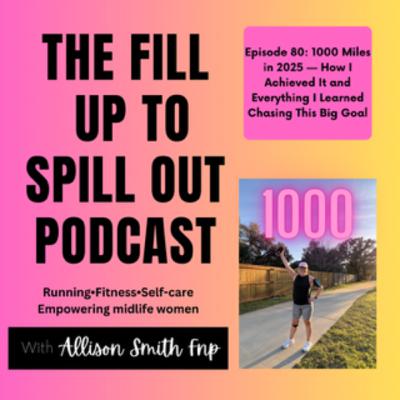 Ep 80: 1000 Miles in 2025 — How I Achieved It and Everything I Learned Chasing This Big Goal