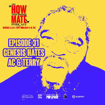 The How You Doing Mate? Podcast Episode 31 - Genesis Hates AC & Terry