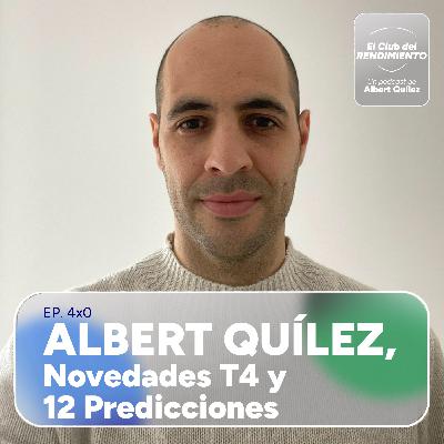ALBERT QUÍLEZ, Novedades T4 y 12 Predicciones | 4x0 | ECDR ALBERT QUÍLEZ, Novedades T4 y 12 Predicciones | 4x0 | ECDR