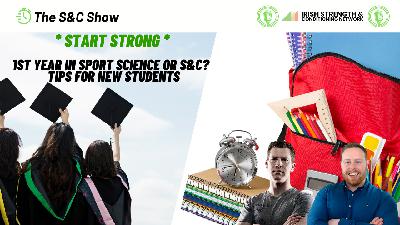 1st Year Sports Science or S&C? - Advice for Students: ISCN Podcast