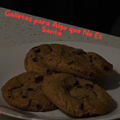 Galletas para Algo que No Es Santa