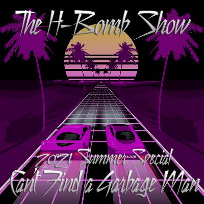 2021 Summer Special: Can't Find a Garbage Man