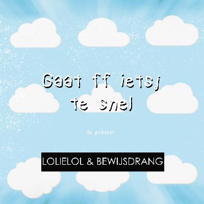 Waarom ik LOLIELOL niet online wou zetten & bewijsdrang