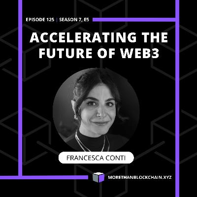 E125 - Accelerating The Future Of Web3 With Francesca Conti of Outlier Ventures