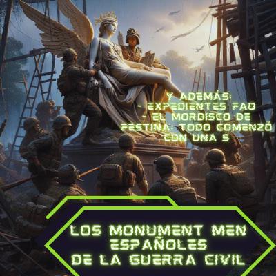 Los "Monument Men" de la Guerra Civil Española Los "Monument Men" de la Guerra Civil Española