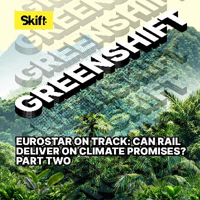 Eurostar on Track: Can Rail Deliver on Climate Promises? Part Two