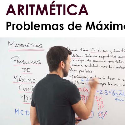 [Mates] 040 Aritmética: Problemas de Máximo Común Divisor.