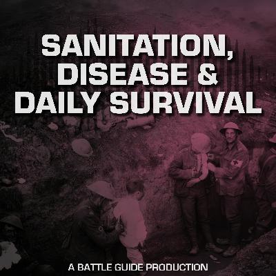 Episode 104: The Hidden Battle for Hygiene in WW1