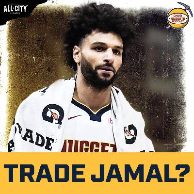 The Denver Nuggets’ Case For Trading Jamal Murray | DNVR Nuggets Podcast Live