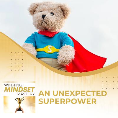 An Unexpected Superpower