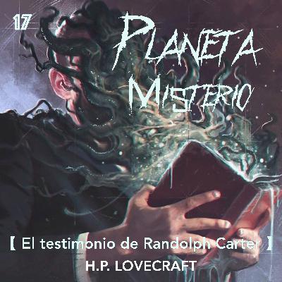 017 - El testimonio de Randolph Carter (H.P. Lovecraft)
