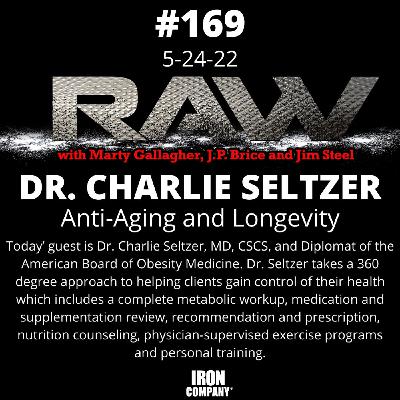 Anti-Aging, Longevity, and Fat Loss with Dr. Charlie Seltzer, MD, CSCS