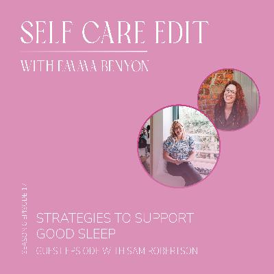 Strategies for Good Sleep, with guest Sam Robertson and Emma Benyon