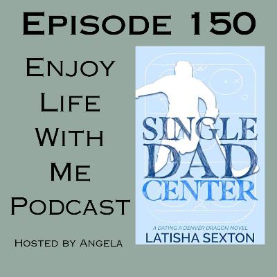 150 Single Dad Center (Dating a Denver Dragon #4) Latisha Sexton